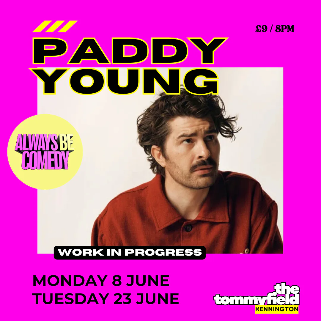 Picture of Always Be Comedy: Paddy Young work in progress