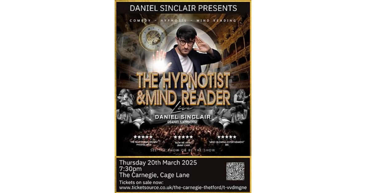 Daniel Sinclair - The Hypnotist & Mind Reader LIVE Thetford Tickets at ...