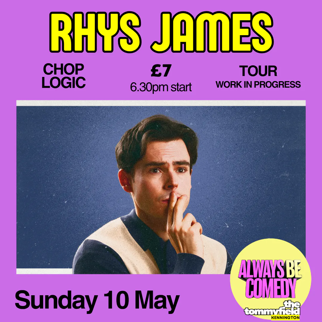 Picture of Always Be Comedy: Rhys James - Chop Logic preview - at The Tommyfield!
