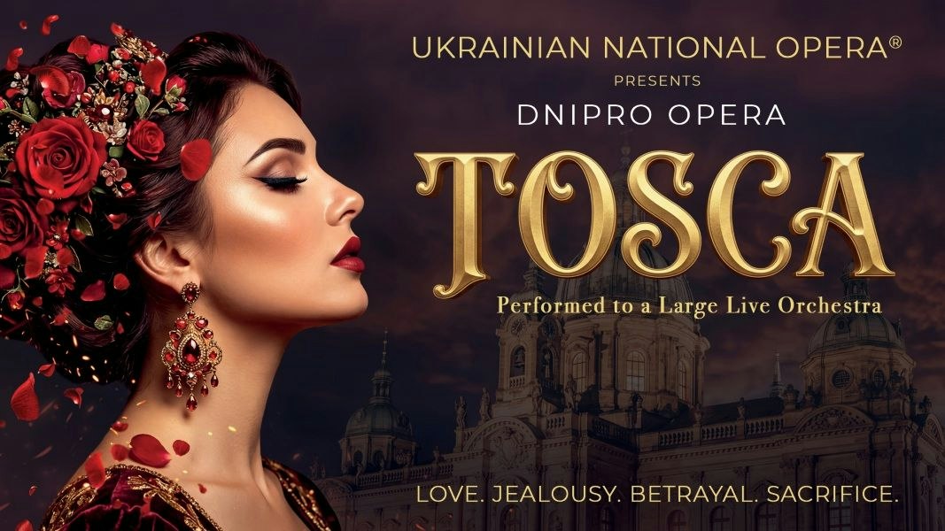 Ukrainian National Opera® Presents TOSCA