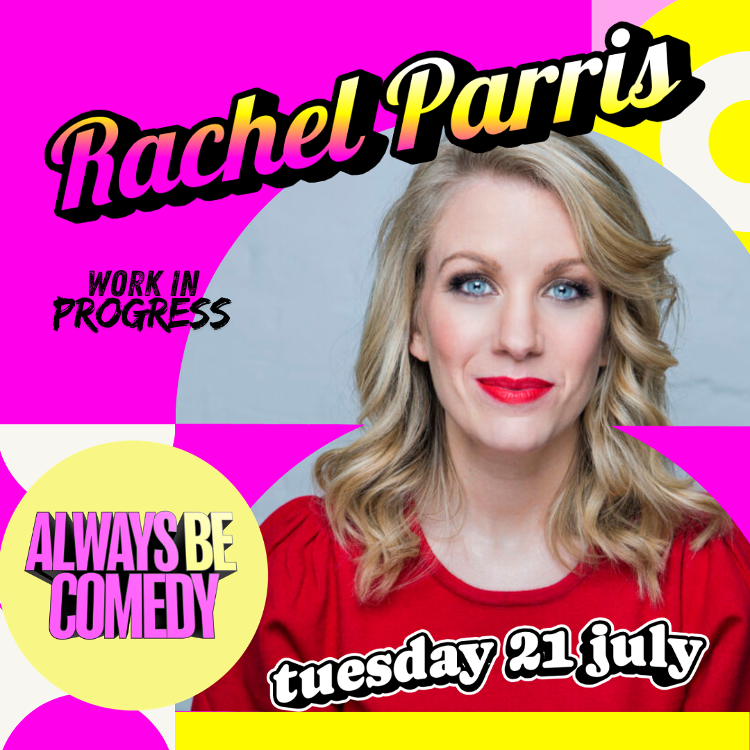 Picture of Always Be Comedy: Rachel Parris work in progress