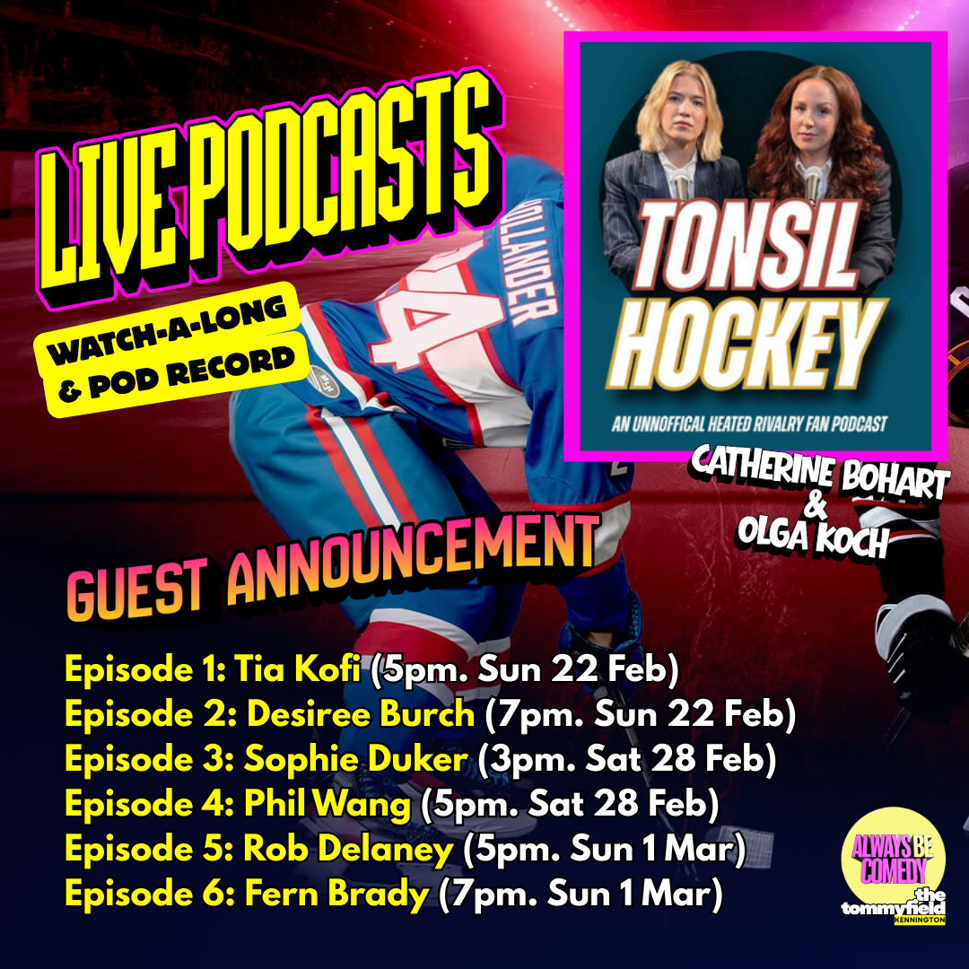 Always Be Comedy: Tonsil Hockey: Catherine Bohart & Olga Koch: live! (ep 1 w/ guest Tia Kofi) - at The Tommyfield!