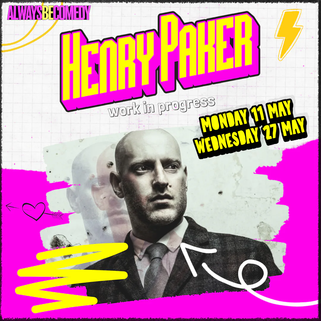 Picture of Always Be Comedy: Henry Paker work in progress