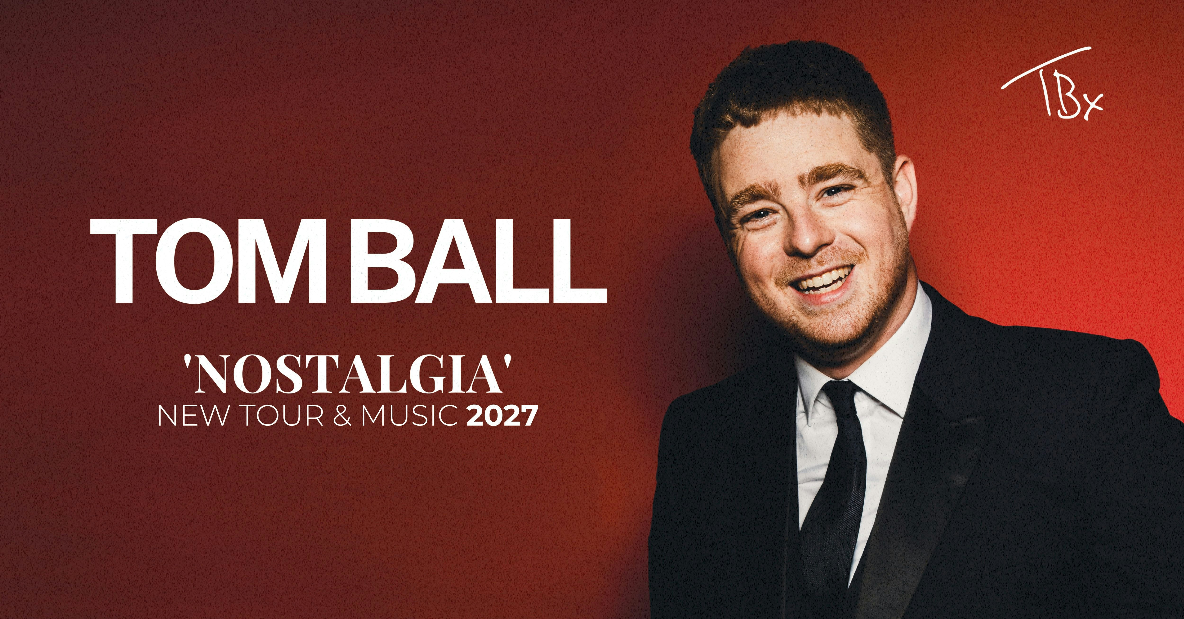 Tom Ball Nostalgia
