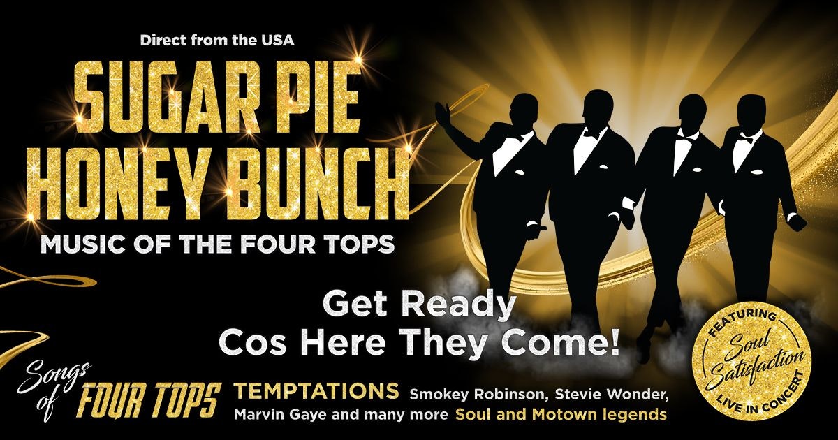 Sugar Pie Honey Bunch: Music of the Four Tops