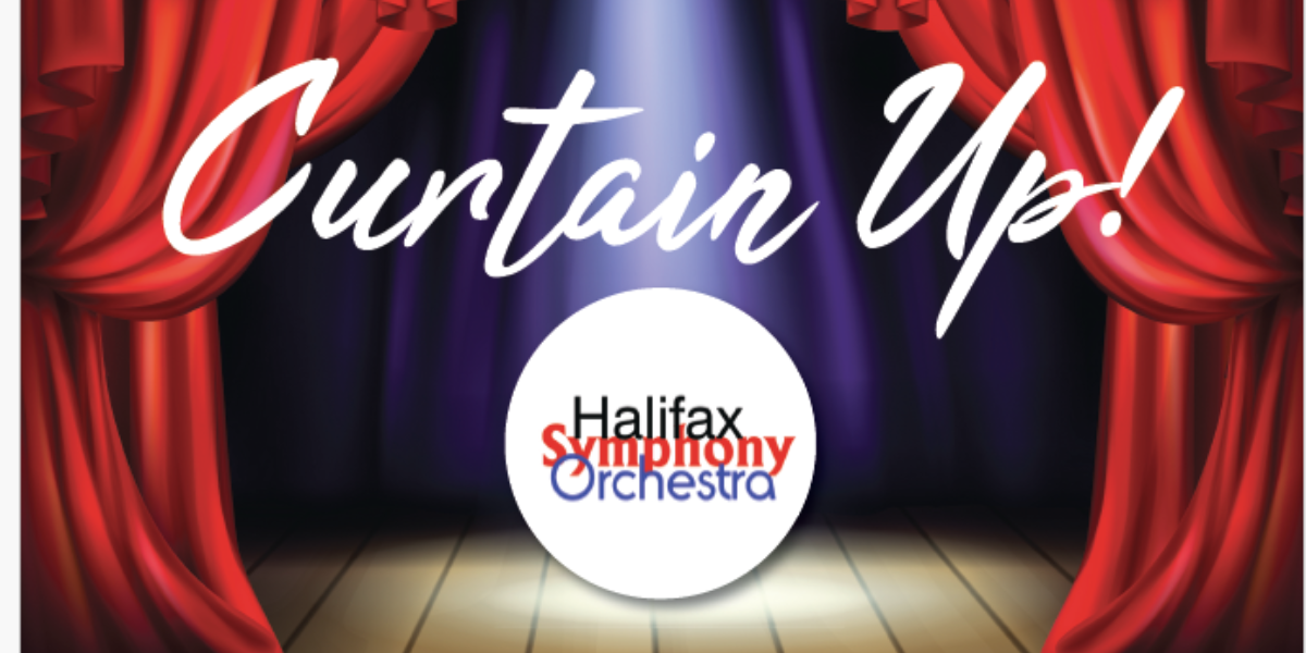 Halifax Symphony Orchestra: Curtain Up