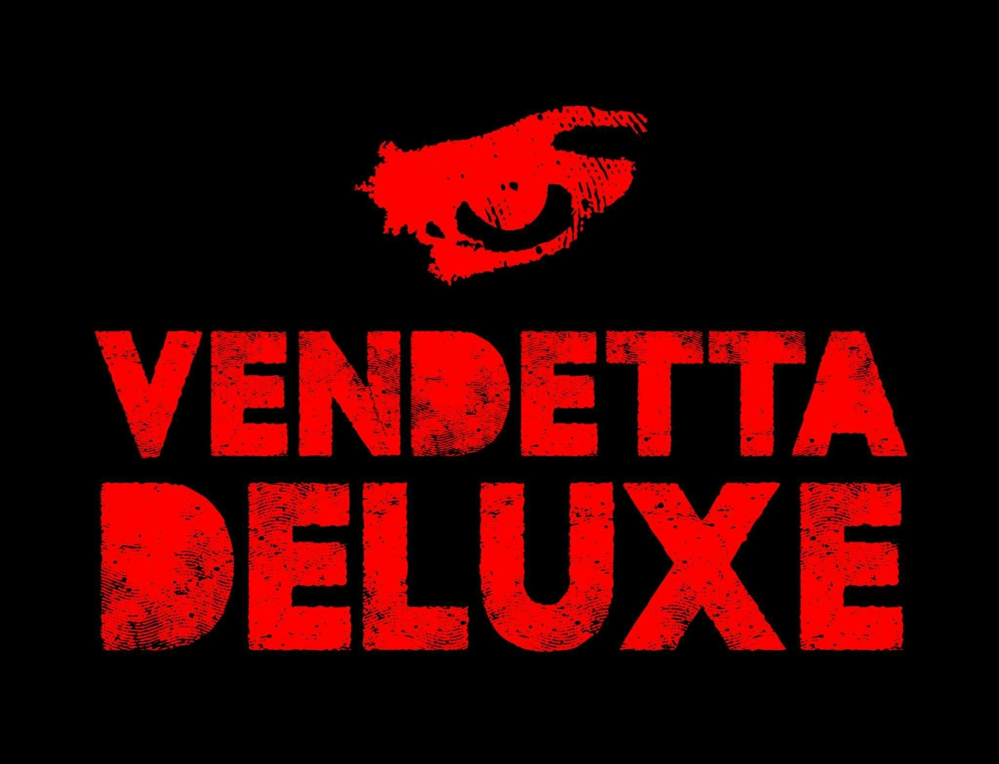 Vendetta Deluxe appearing at this event