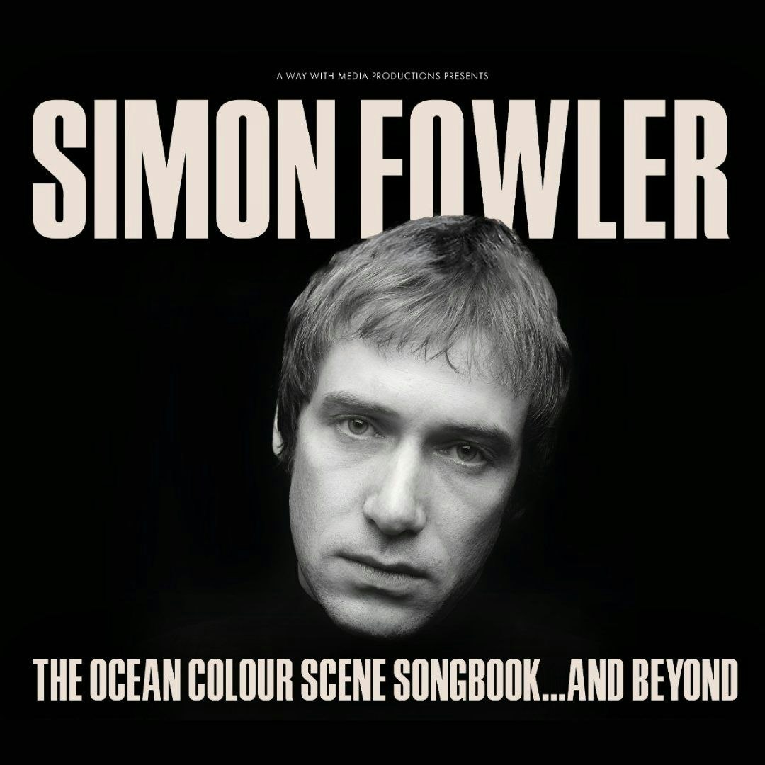 Picture of Simon Fowler - The Ocean Colour Scene Songbook... and Beyond