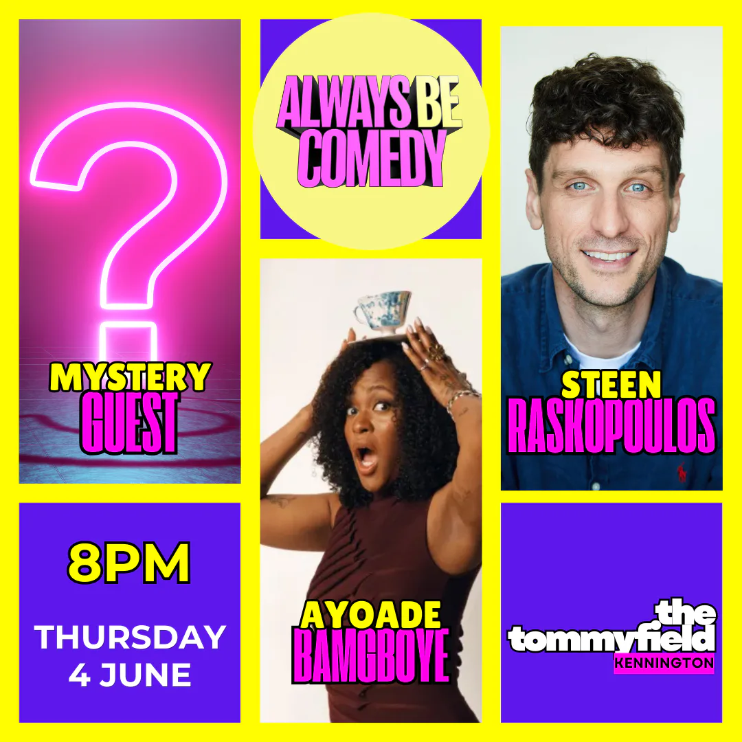 Picture of Always Be Comedy: Mystery Guest & Ayoade Bamgboye & Steen Raskopoulos