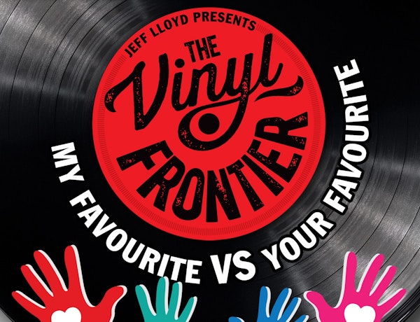 The Vinyl Frontier: Your Favourite vs...