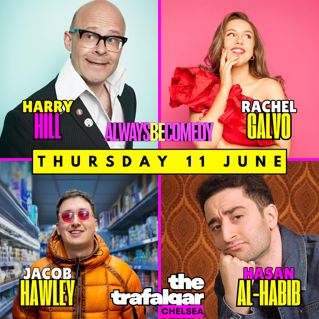 Picture of Always Be Comedy: Harry Hill & Jacob Hawley & Rachel Galvo & Hasan Al-Habib