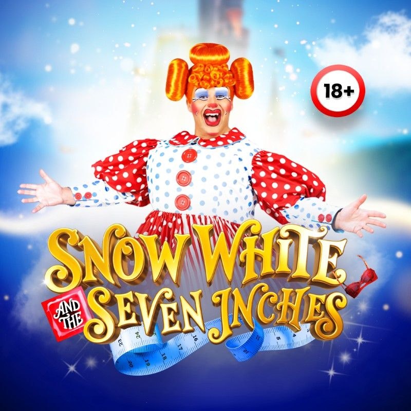 SNOW WHITE AND THE SEVEN INCHES (adult panto)