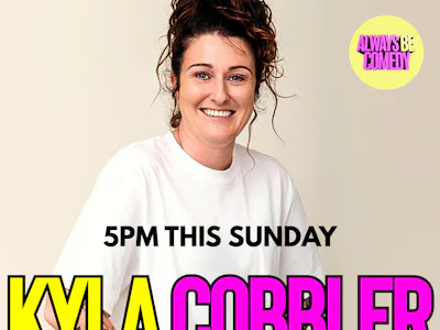 Picture of Always Be Comedy: Kyla Cobbler - work in progress - at The Tommyfield!