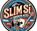 Slim Si and the Smokin Aces appearing at this event