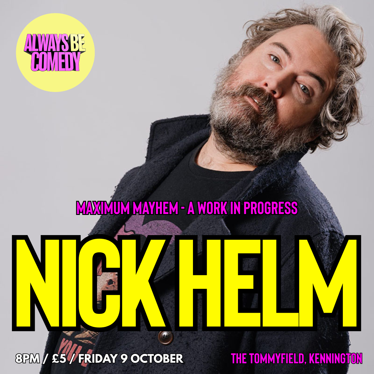 Picture of Always Be Comedy: Nick Helm's Maximum Mayhem! - at The Tommyfield!