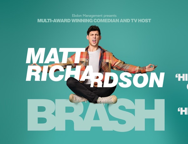 Matt Richardson: Brash