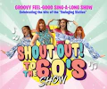 Shout Out To The 60s appearing at this event