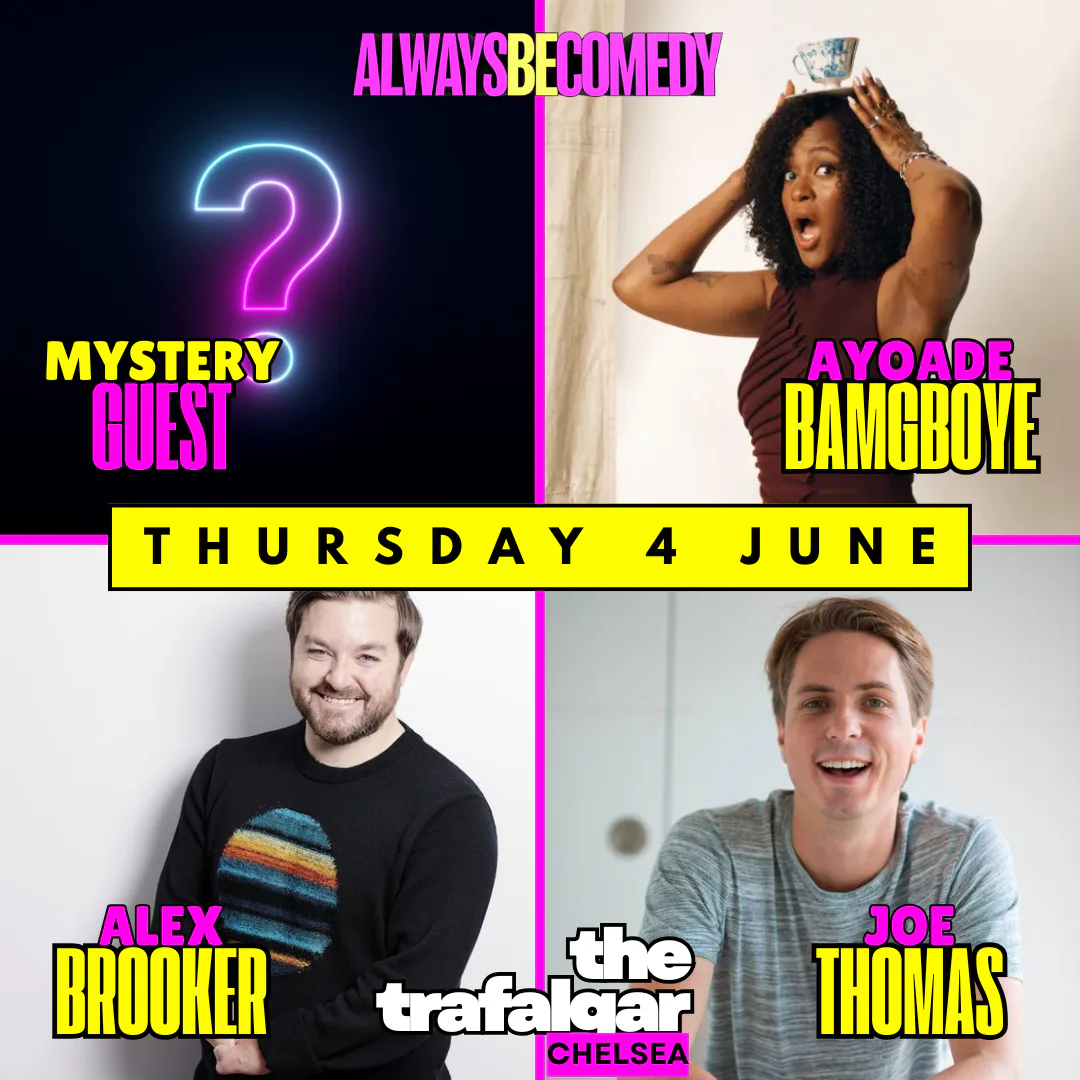 Picture of Always Be Comedy: Ayoade Bamgboye, Joe Thomas, Mystery Guest & Alex Brooker
