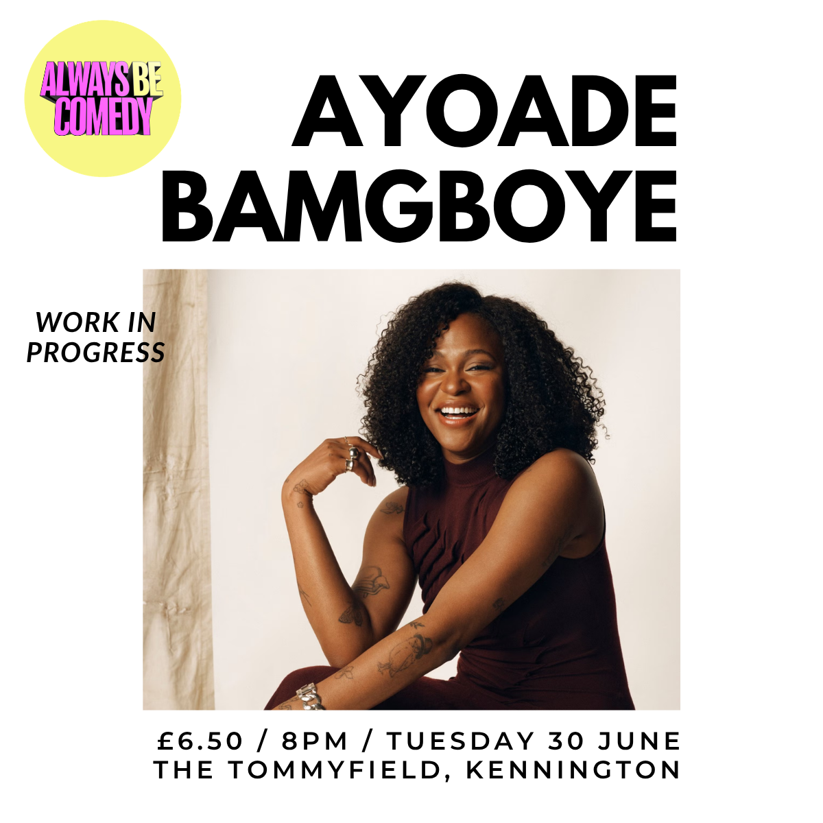 Picture of Always Be Comedy: Ayoade Bamgboye work in progress - at The Tommyfield!