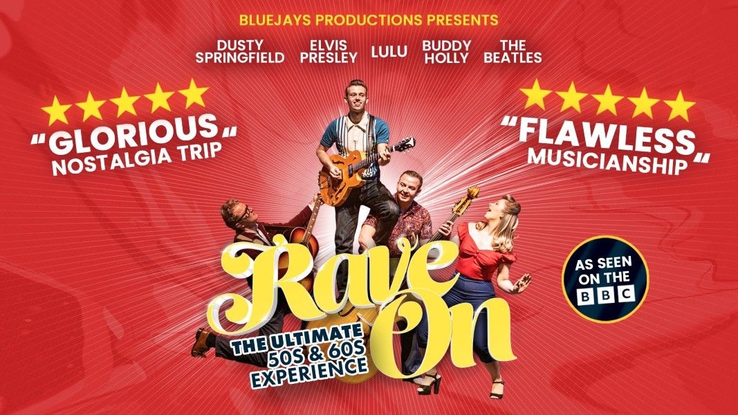 Rave On: The Ultimate 50s and 60s Experience