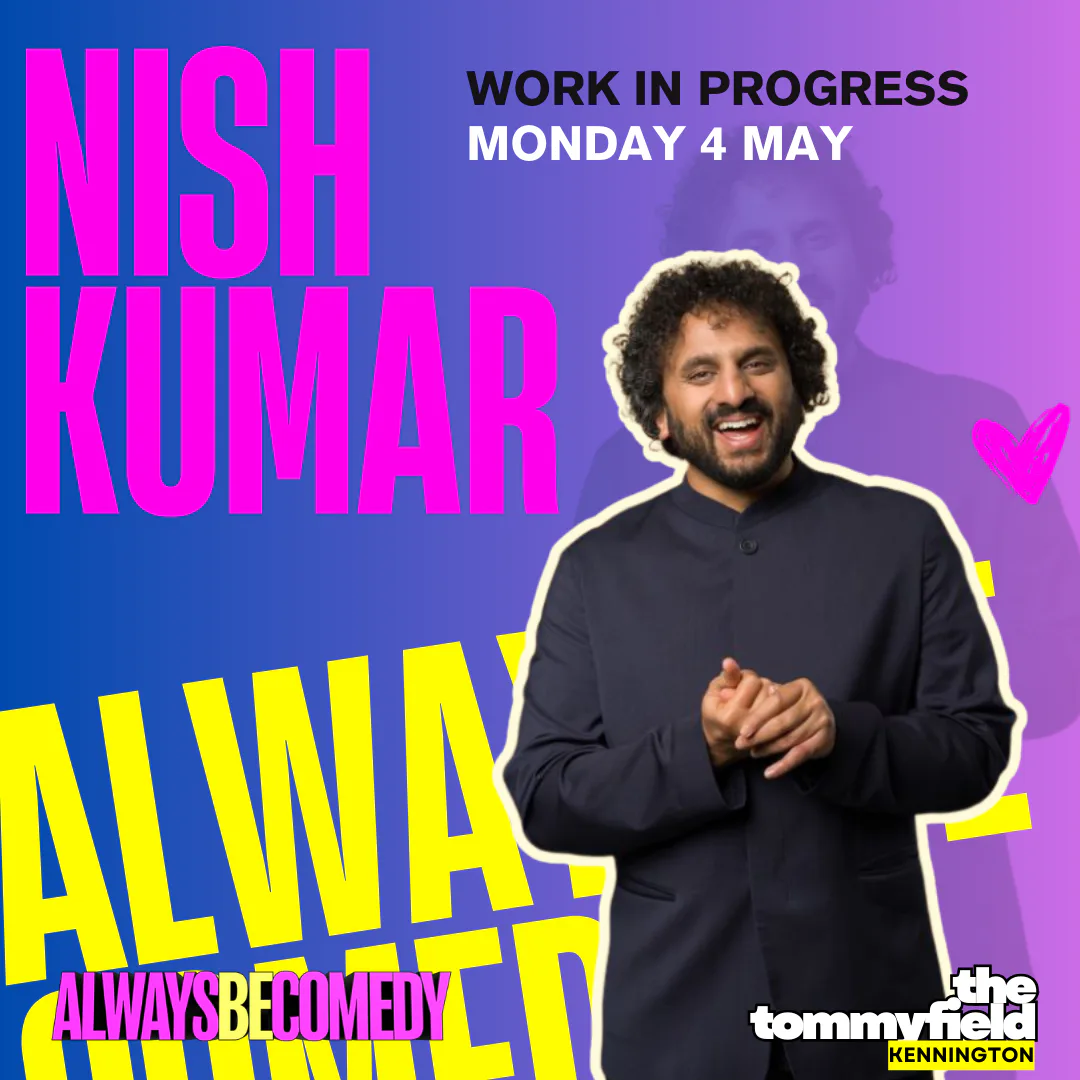 Picture of Always Be Comedy: Nish Kumar work in progress - at The Tommyfield!
