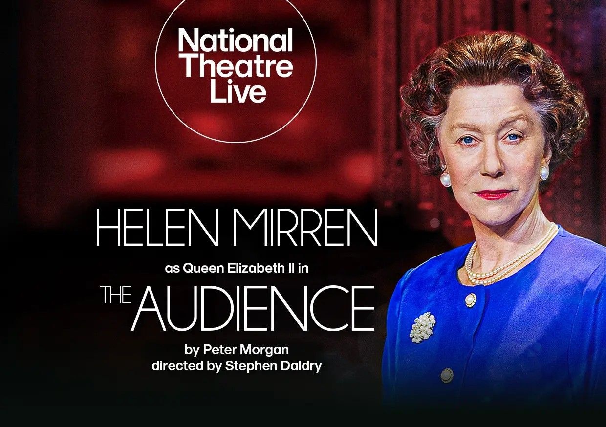 National Theatre Live: The Audience