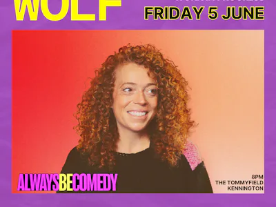 Picture of Always Be Comedy: Michelle Wolf work in progress - at The Tommyfield!
