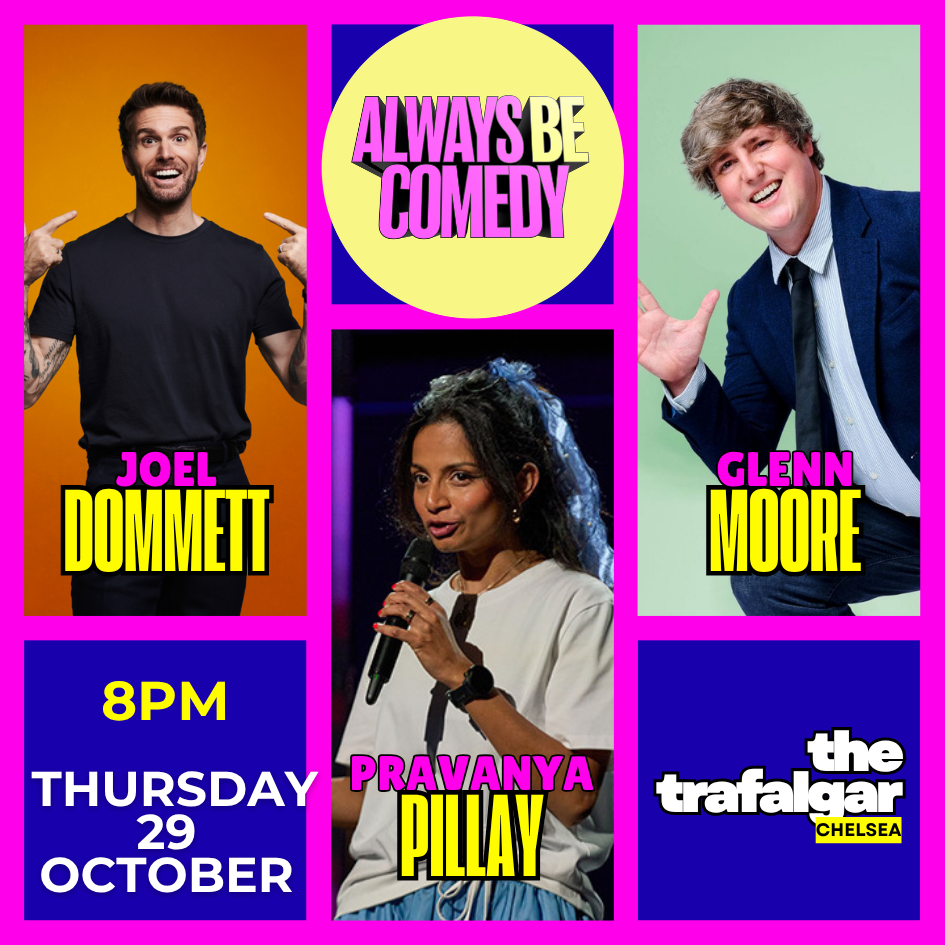Picture of Always Be Comedy: Joel Dommett & Glenn Moore & Pravanya Pillay & Dom McGovern