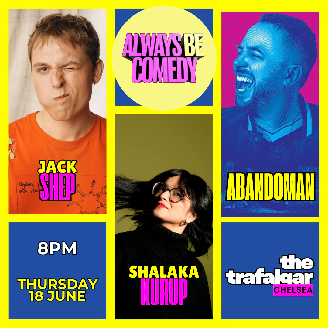 Picture of Always Be Comedy: Abandoman & Jack Shep & Shalaka Kurup at Chelsea